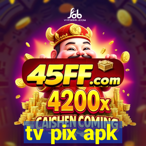tv pix apk